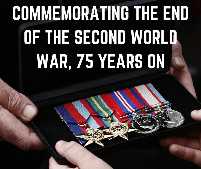 COMMEMORATING THE END OF THE SECOND WORLD WAR, 75 YEARS ON