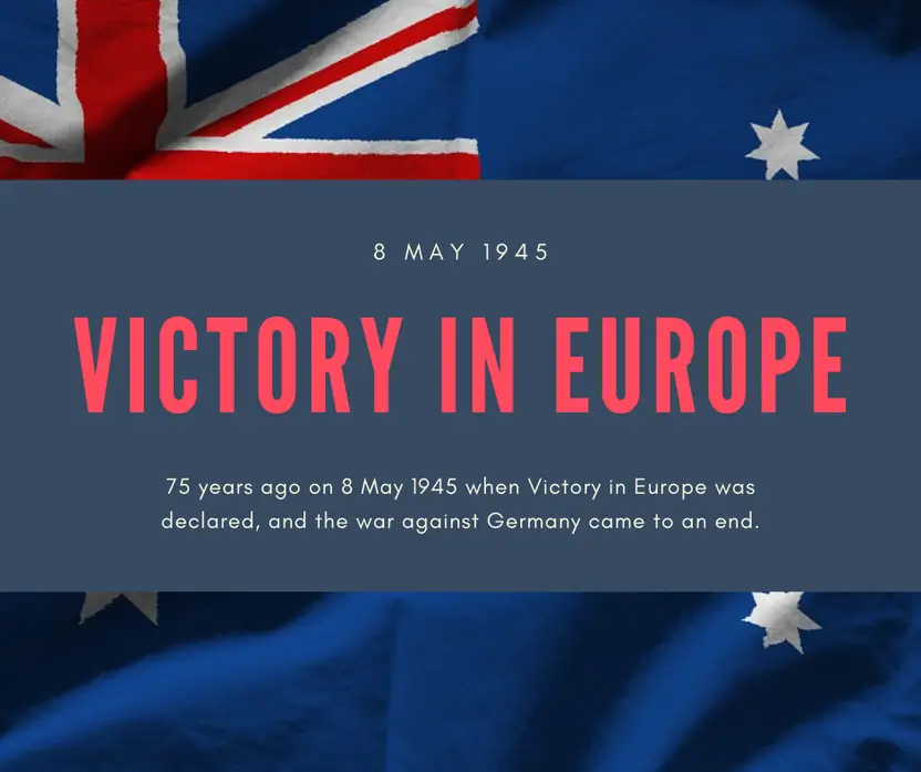 8 May 1945 when Victory in Europe was declared