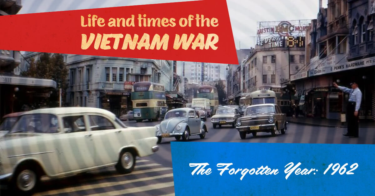 The Forgotten Year: How Australia's Involvement in the Vietnam War Started in 1962