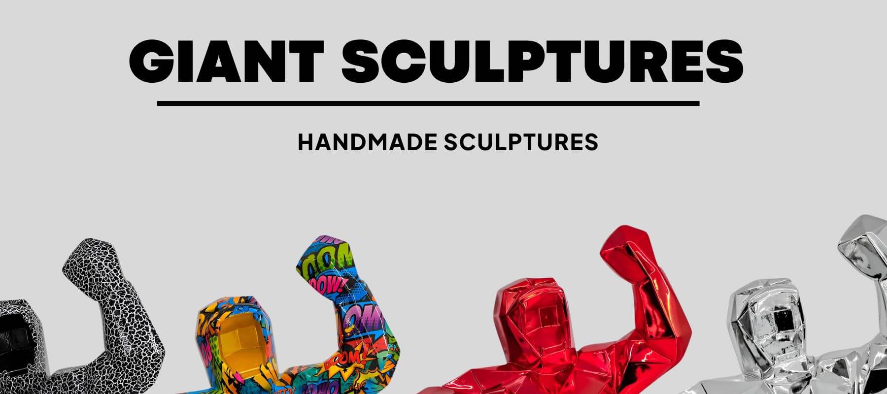 Banner featuring the text 'Giant Sculptures' and 'Handmade Sculptures' with a collection of colourful, geometric gorilla sculptures in various designs available in Giant Sculptures.
