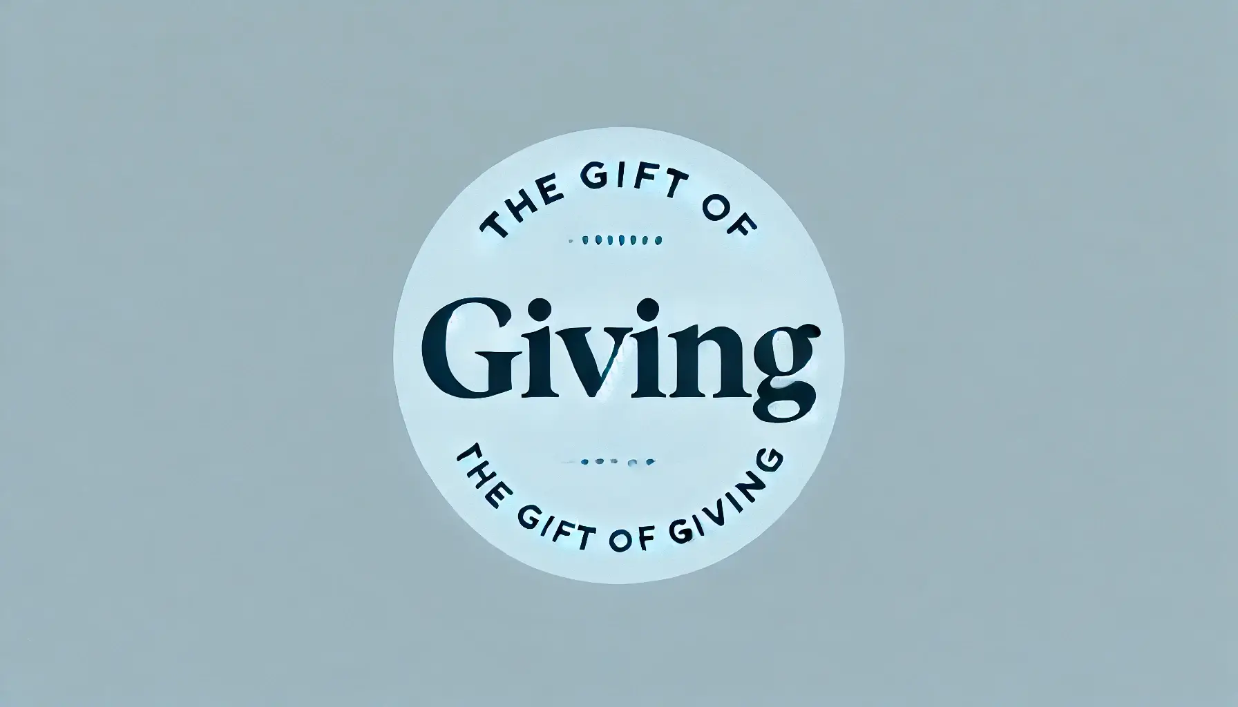 The Gift of Giving – Choosing Your Legacy