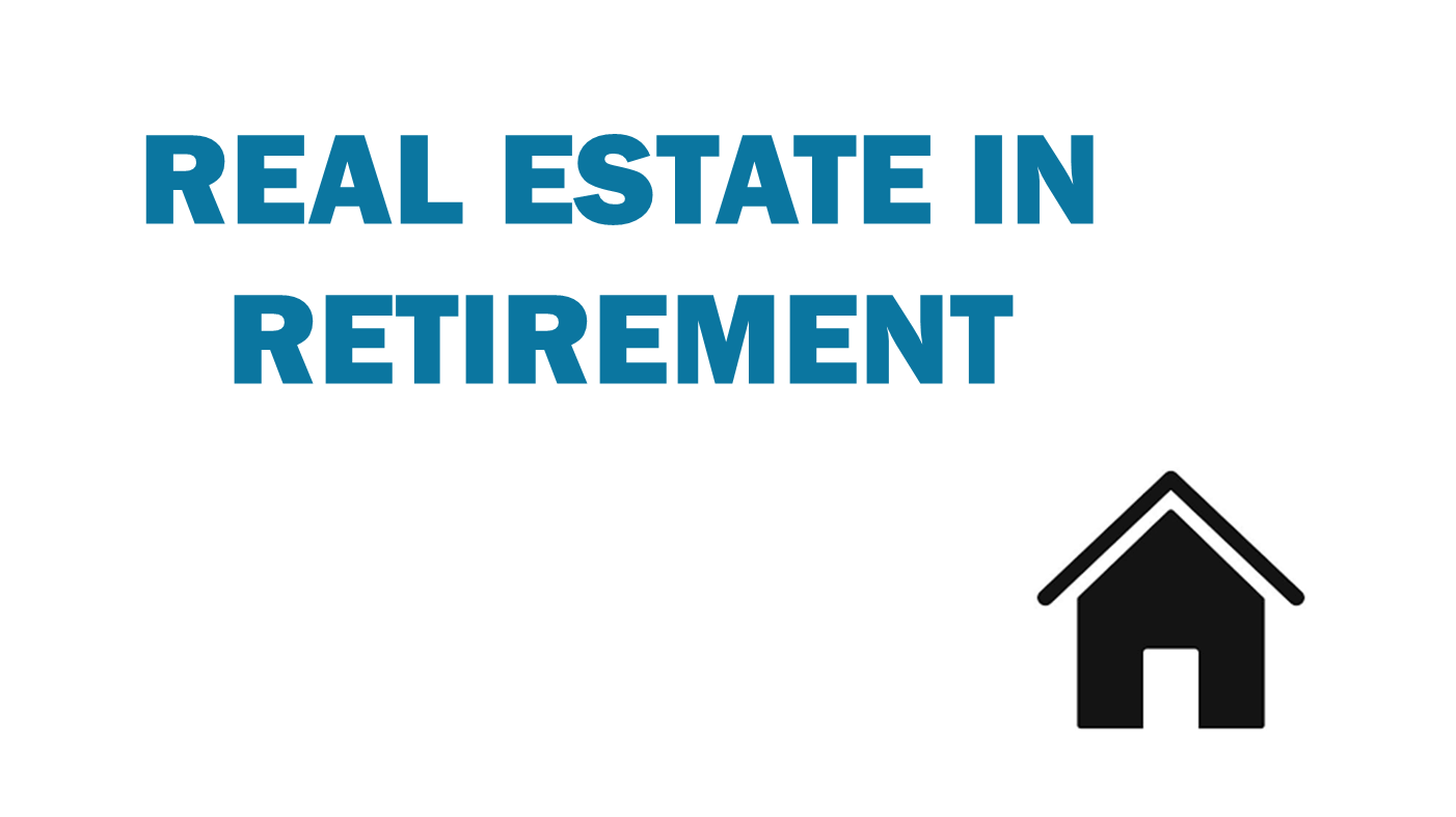 Real Estate In Retirement