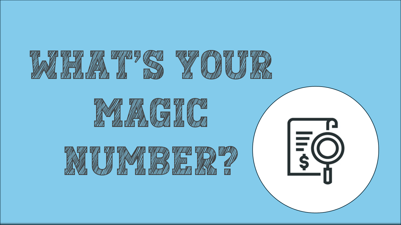 What's Your Magic Number?