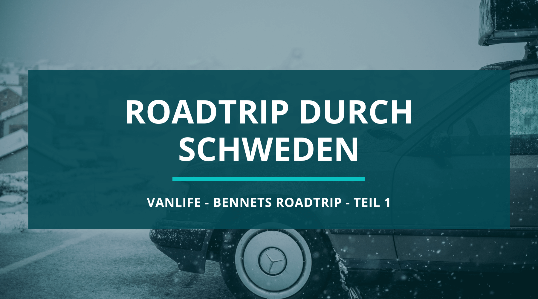 Mit Dachzelt und Oldtimer durch Schweden - Bennets Roadtrip