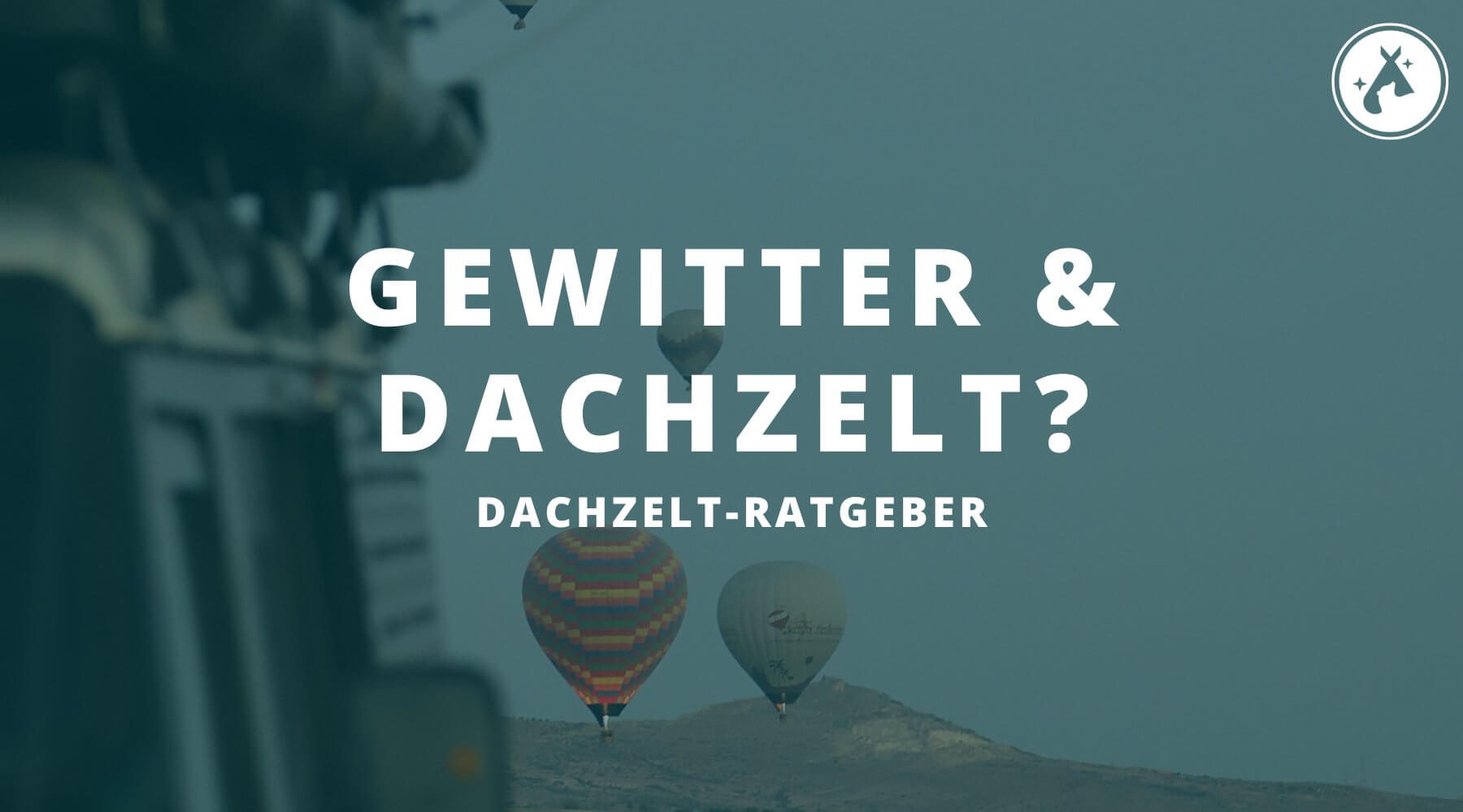 Gewitter & Autodachzelt – Ist das sicher?