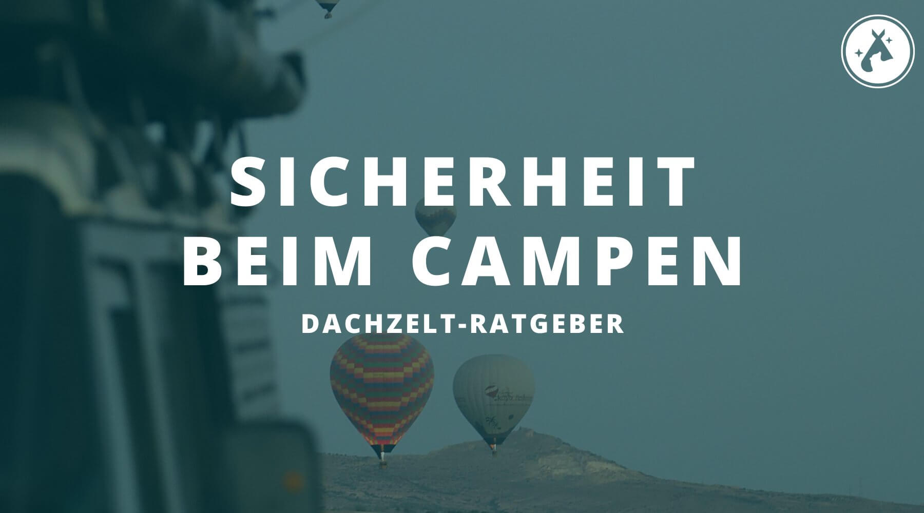 Sicherheit beim Campen mit Dachzelt – alles, was du wissen musst