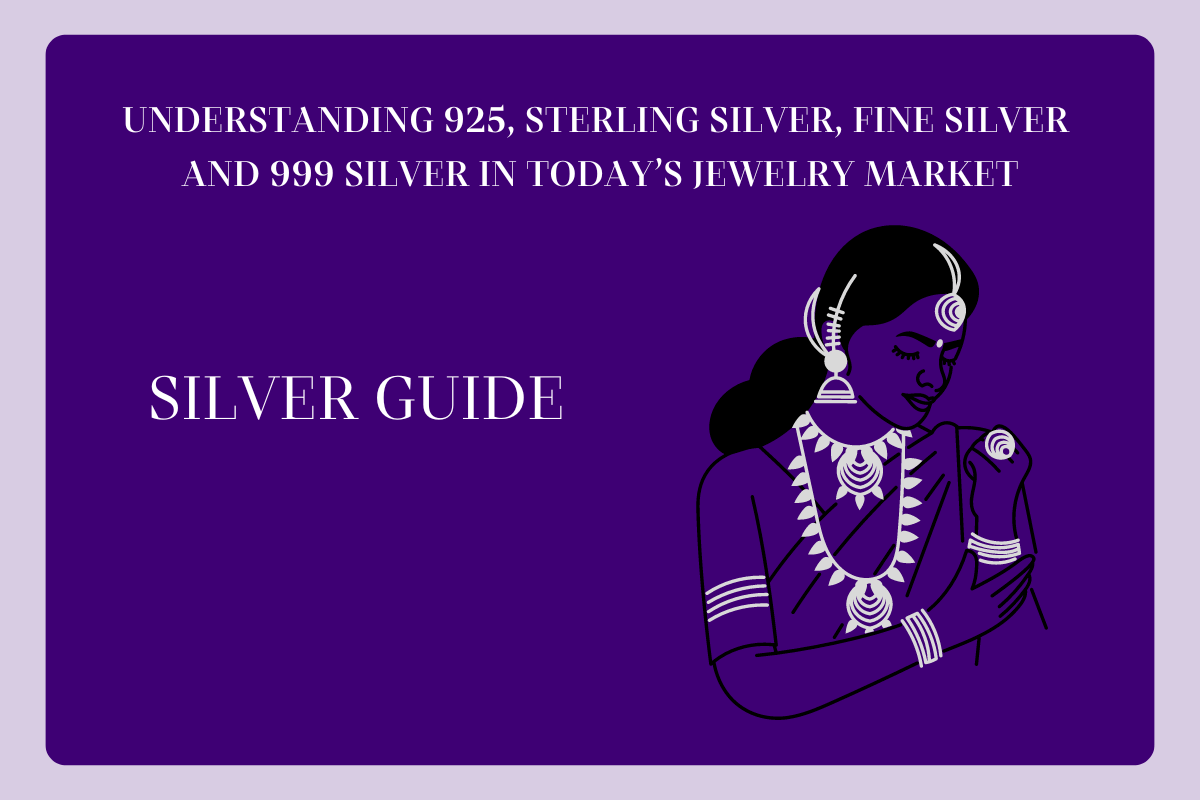 Understanding 925, Sterling Silver, and 999 Silver in Today’s Jewelry Market