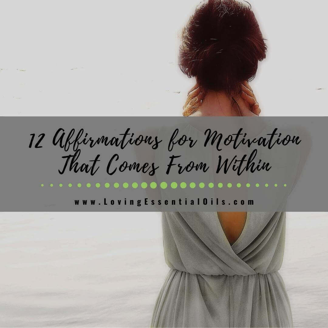 12 Affirmations for Motivation That Comes From Within