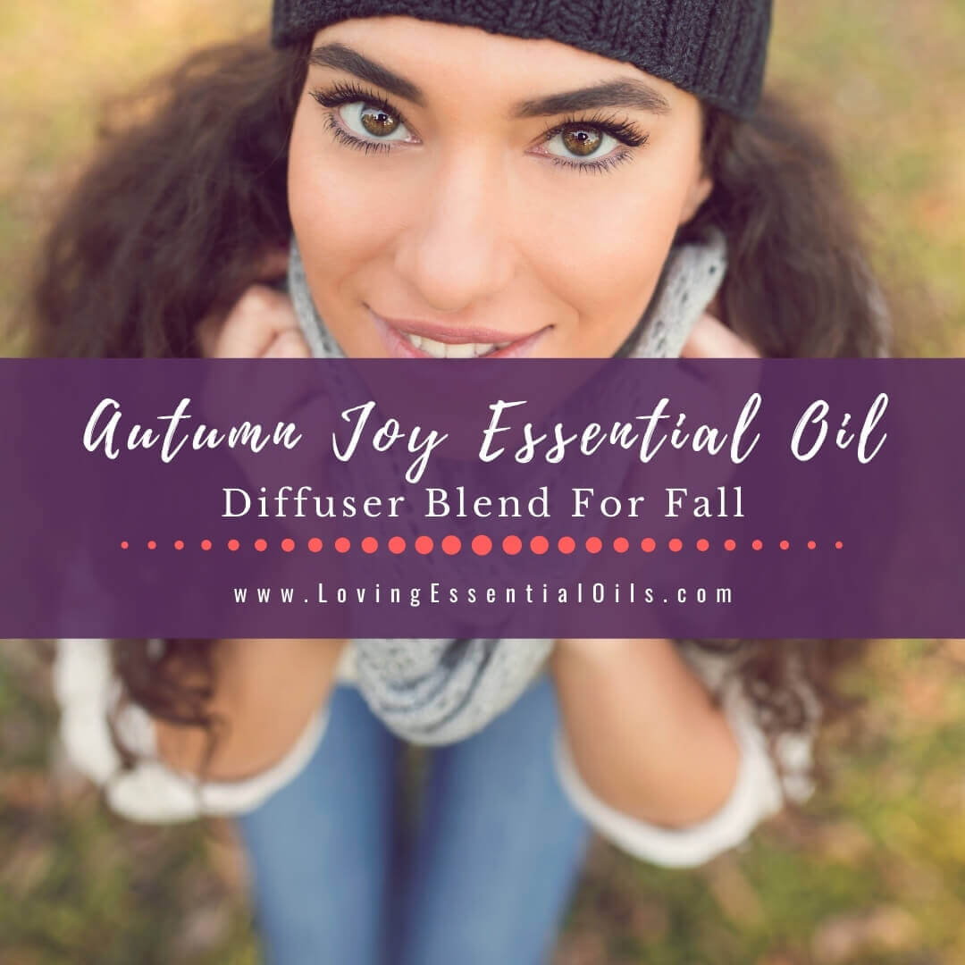 Autumn Joy Essential Oil Diffuser Blends For Fall