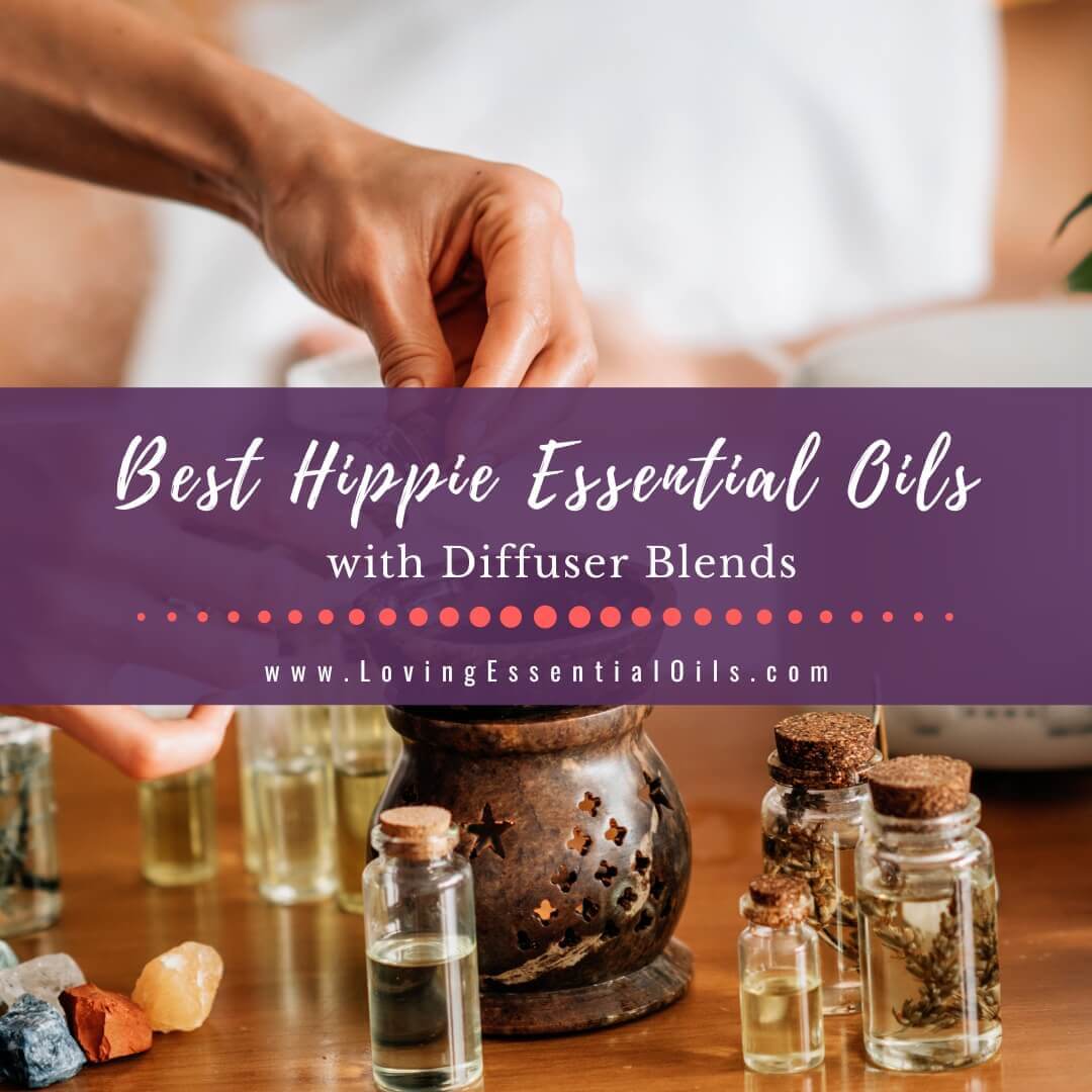 Best Hippie Essential Oils with Diffuser Blends