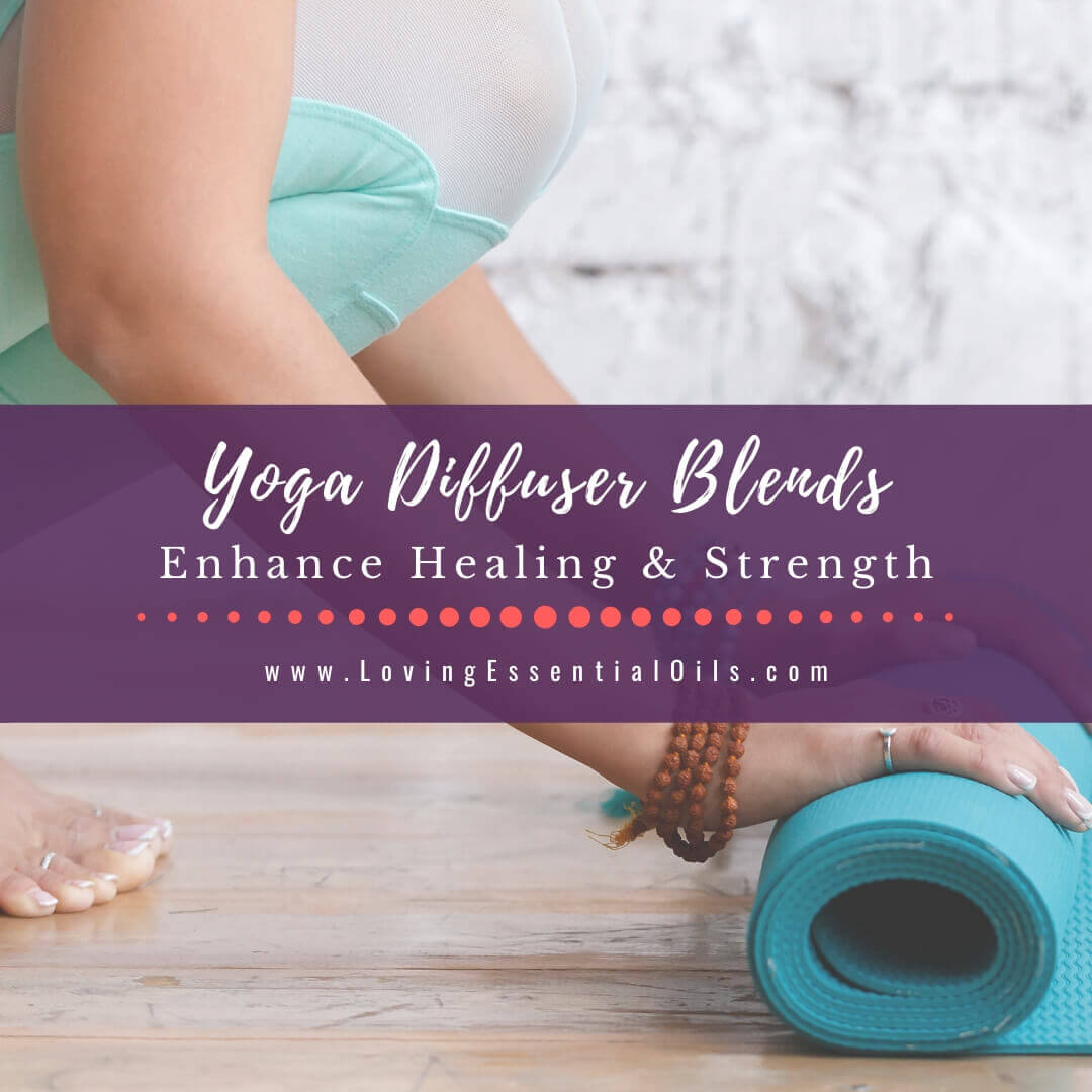 Yoga Diffuser Blends for Enhanced Practice with Essential Oil Benefits