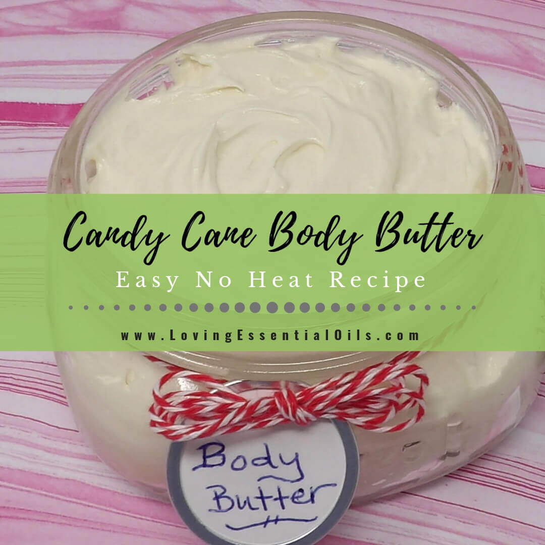 Peppermint Candy Cane Body Butter Recipe With Essential Oils