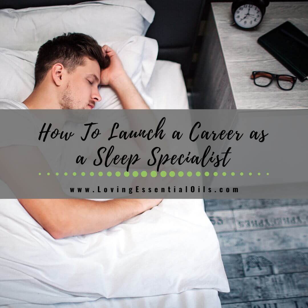 How To Launch a Career as a Sleep Specialist