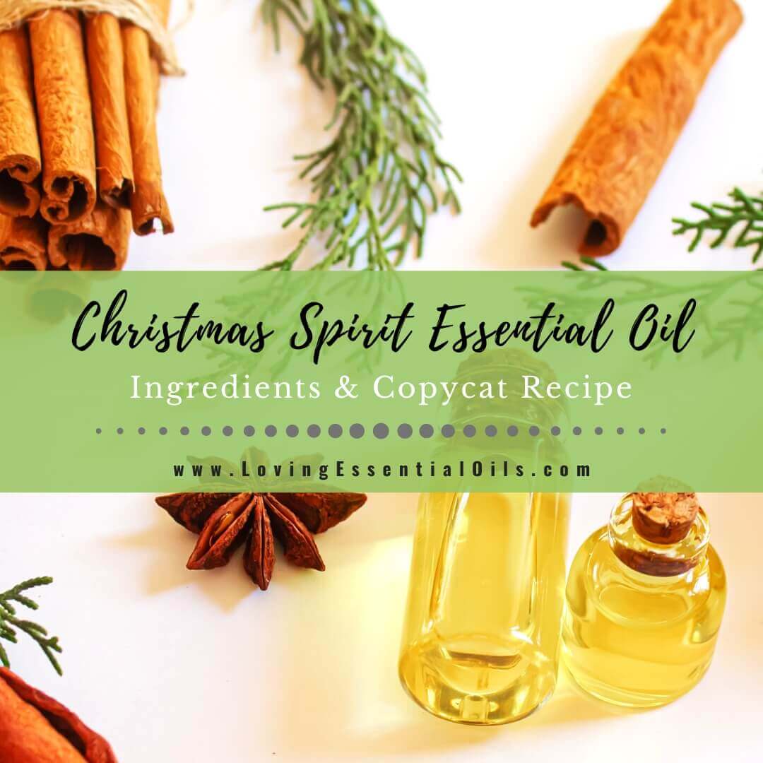 Christmas Spirit Essential Oil Blend Ingredients - Copycat Recipe