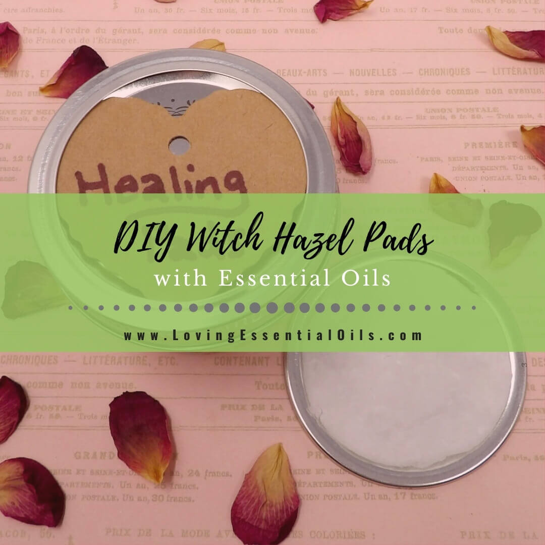 Witch Hazel Pads For Acne and Natural Healing with Essential Oils