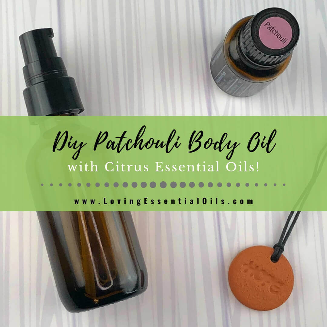 DIY Patchouli Body Oil with Citrus Essential Oils For Perfume