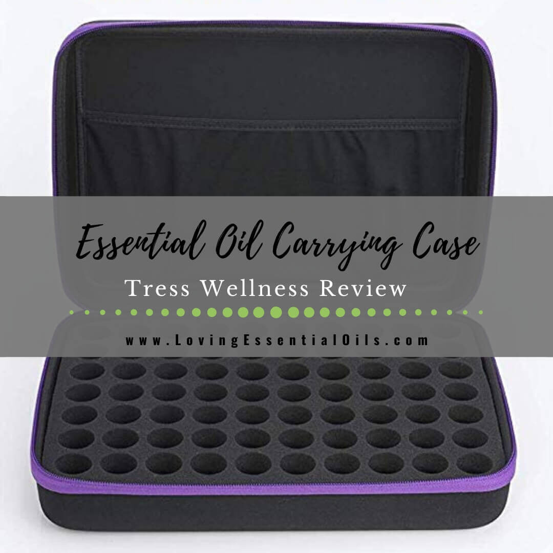 Best Essential Oil Carrying Case Review - Tress Wellness