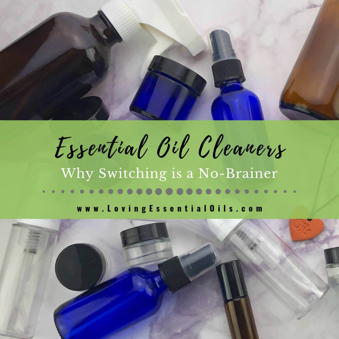 Essential Oil Cleaners - Why Switching is a No-Brainer