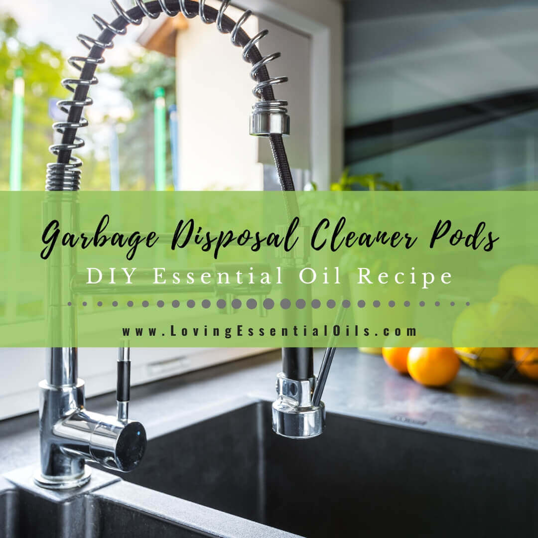 DIY Essential Oil Garbage Disposal Cleaner Pods Recipe