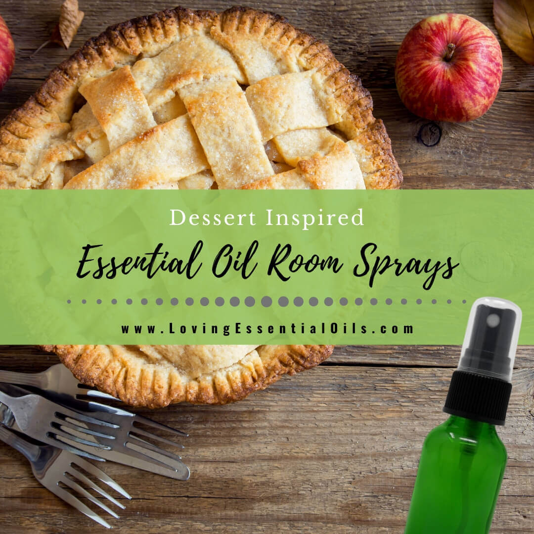 How to Make Essential Oil Room Sprays - Dessert Inspired Recipes