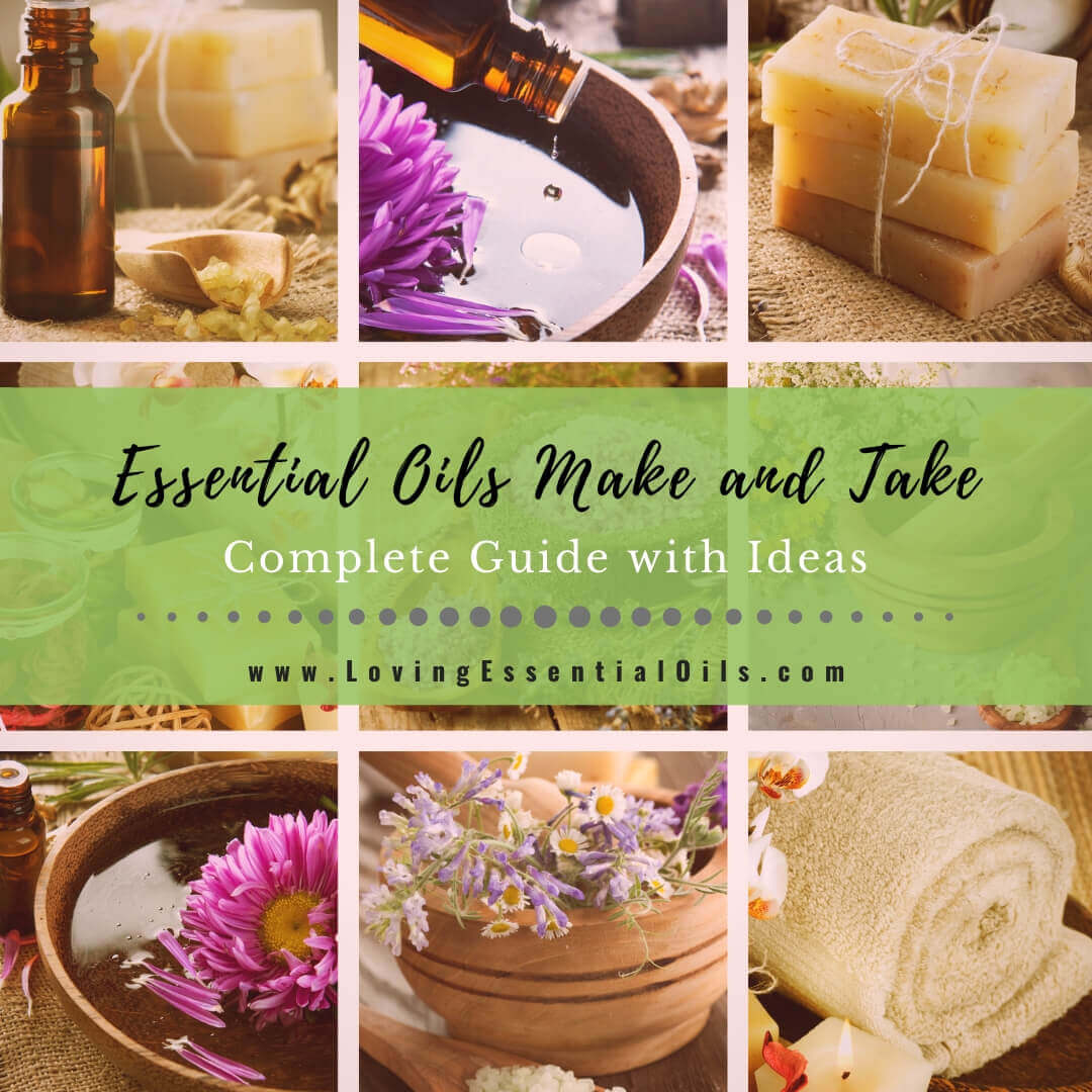 Essential Oils Make and Take Guide with DIY Recipe Ideas