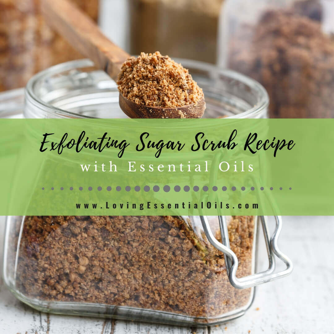 How to Make Exfoliating Sugar Scrub Recipe with Essential Oils