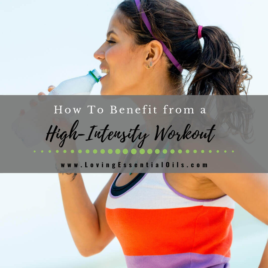 How To Benefit from a High-Intensity Workout