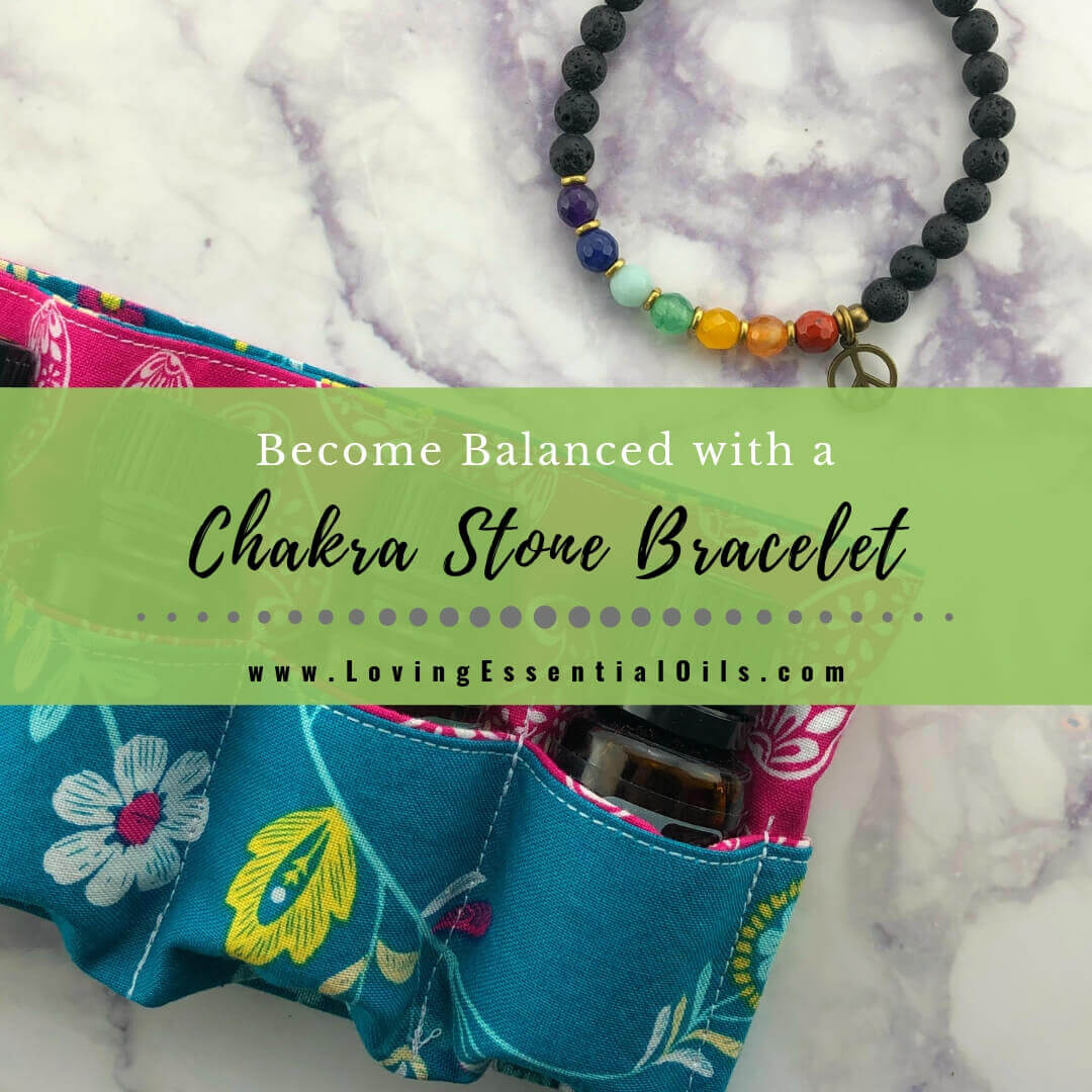 How to Use a Chakra Essential Oil Bracelet to Become Balanced