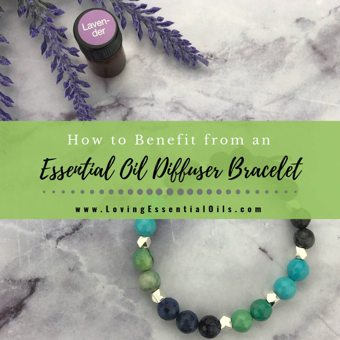 Essential Oil Diffuser Bracelet Benefits and Best Oils to Use