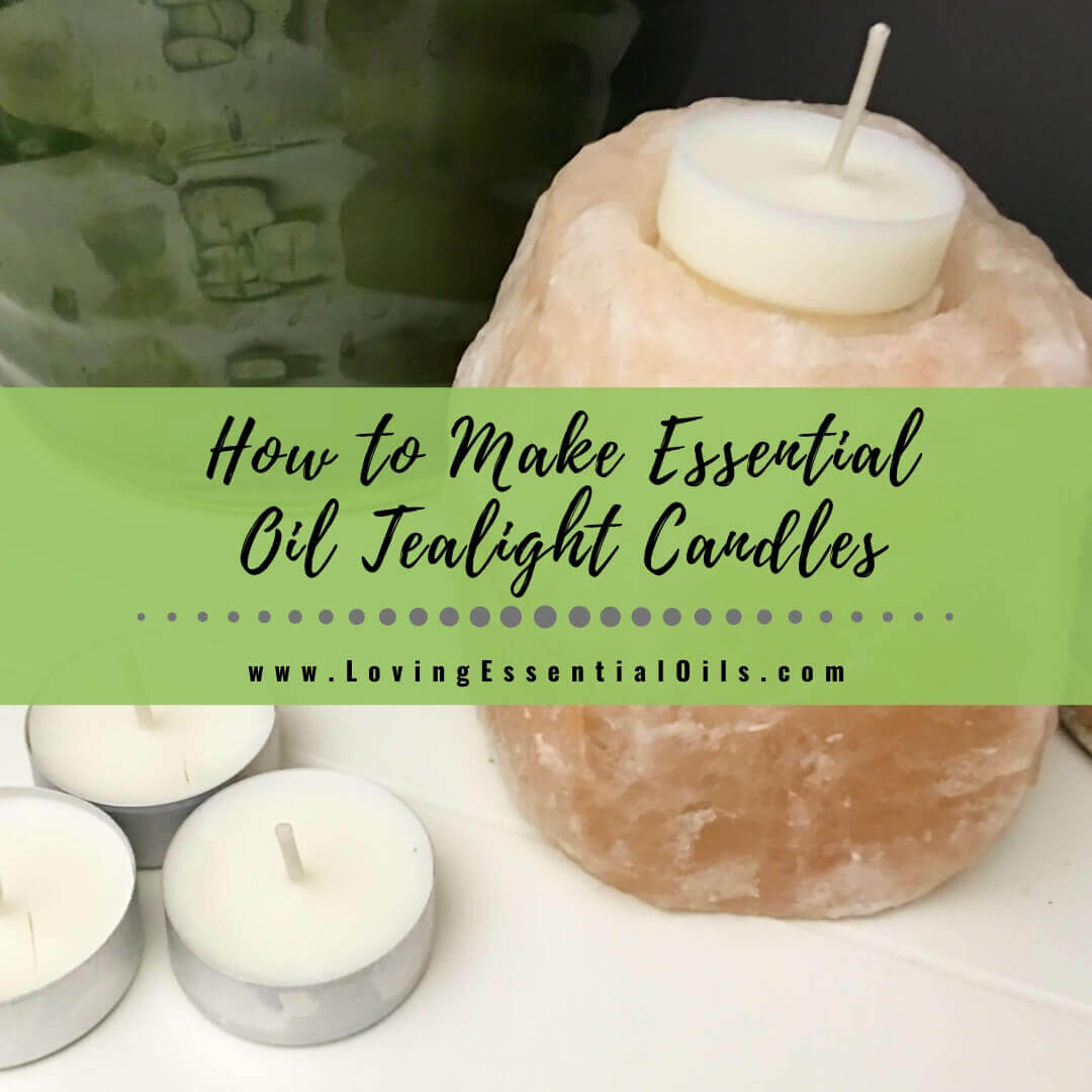 How to Make Essential Oil Candle Tealights - Best EO Combinations