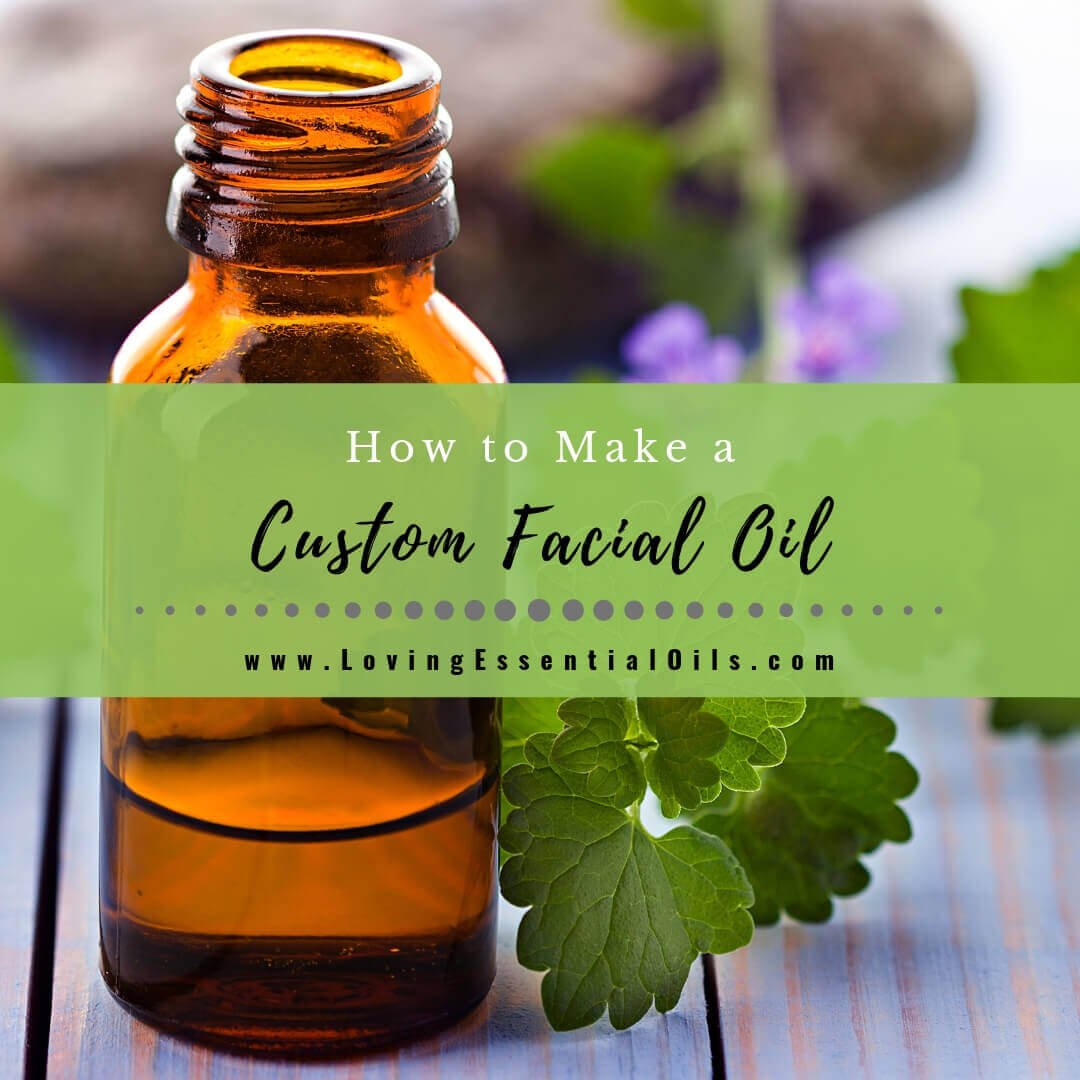 How to Make Custom Facial Oil with Essential Oils - DIY Face Blend