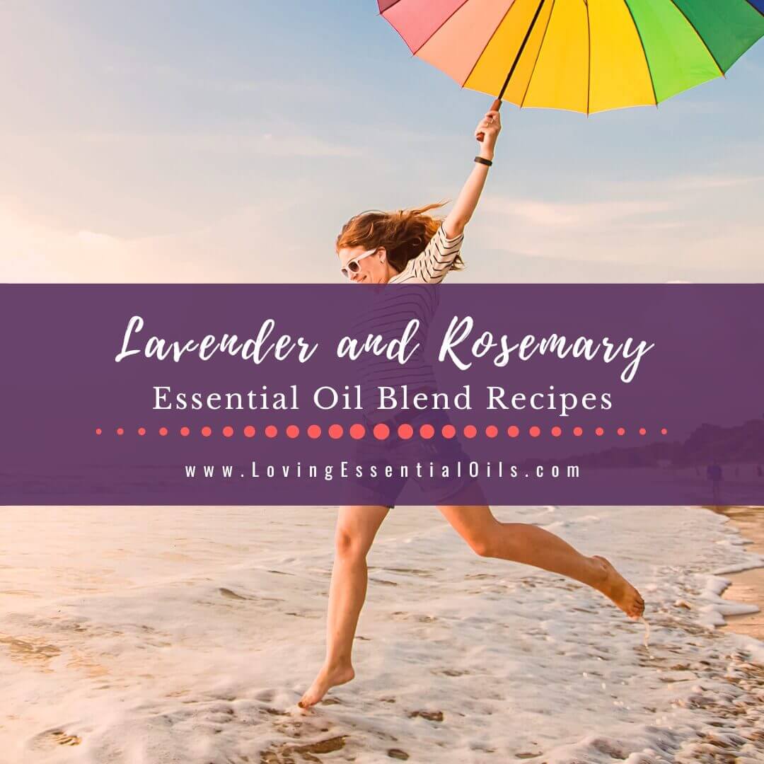 Lavender and Rosemary Essential Oil Blend Recipes for Uplifting