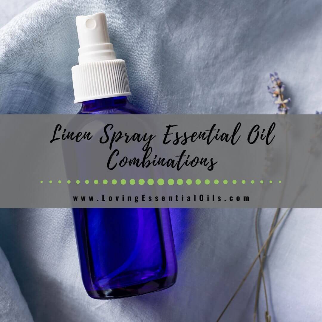 Linen Spray Essential Oil Combinations for a Relaxing Home