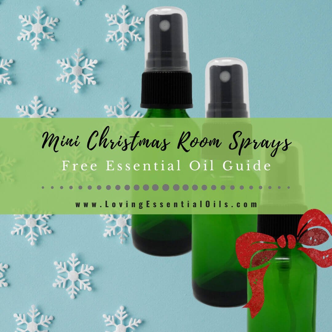 10 Mini Christmas Room Sprays - Free Essential Oil Recipe Guide