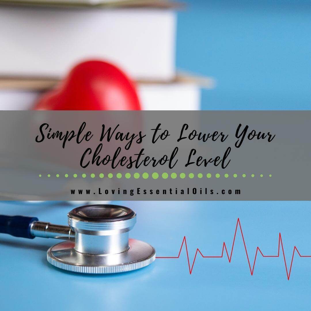 Simple Ways to Lower Your Cholesterol Level