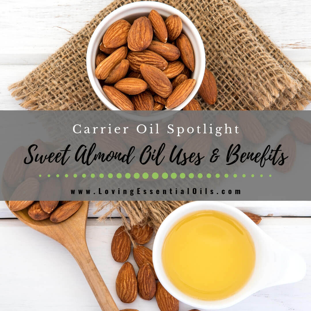 Sweet Almond Oil Uses and Benefits - Carrier Oil Spotlight