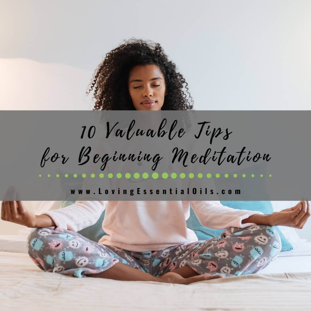 10 Valuable Tips for Beginning Meditation