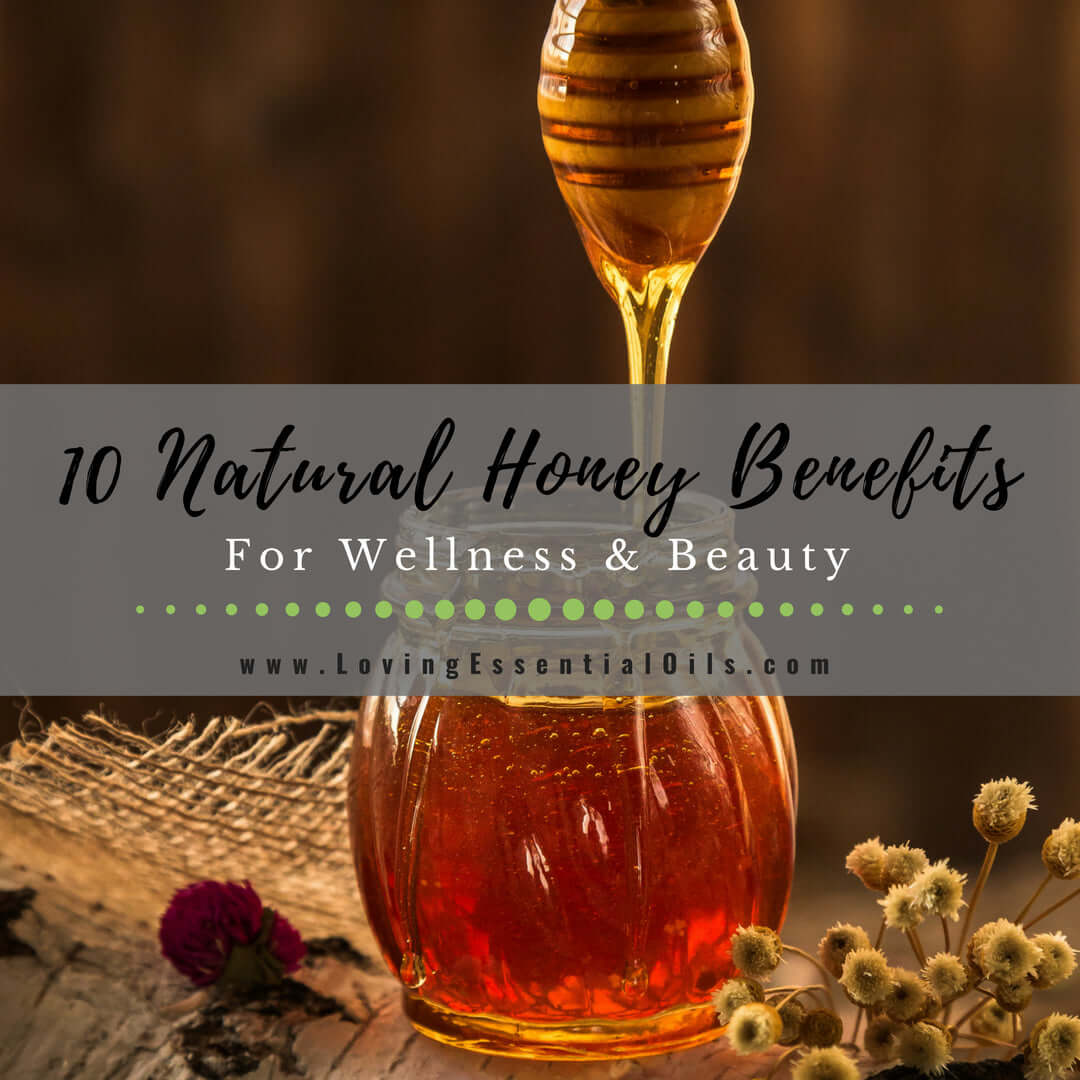 Top 10 Natural Honey Benefits For Wellness & Beauty