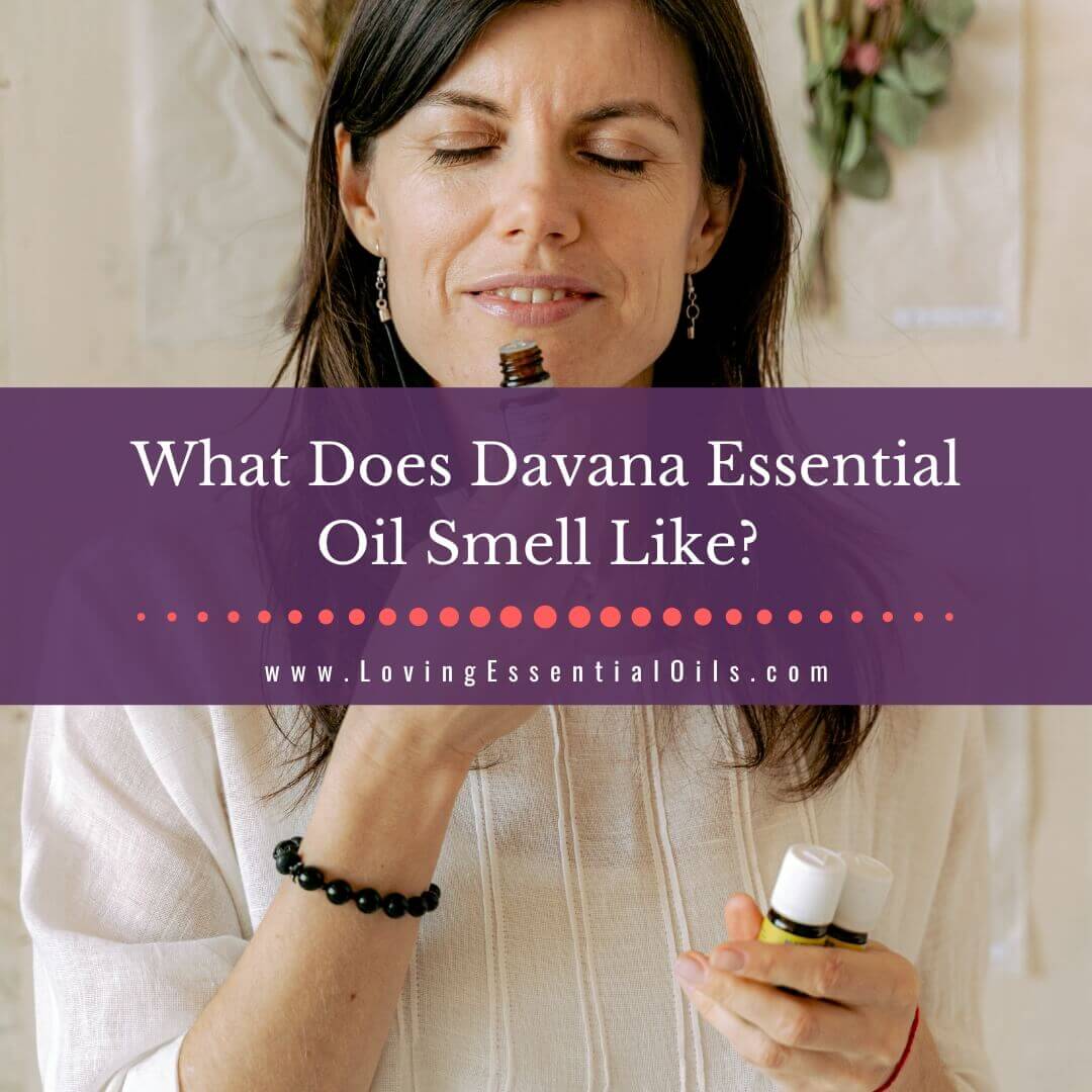 What Does Davana Essential Oil Smell Like? Plus Diffuser Blends