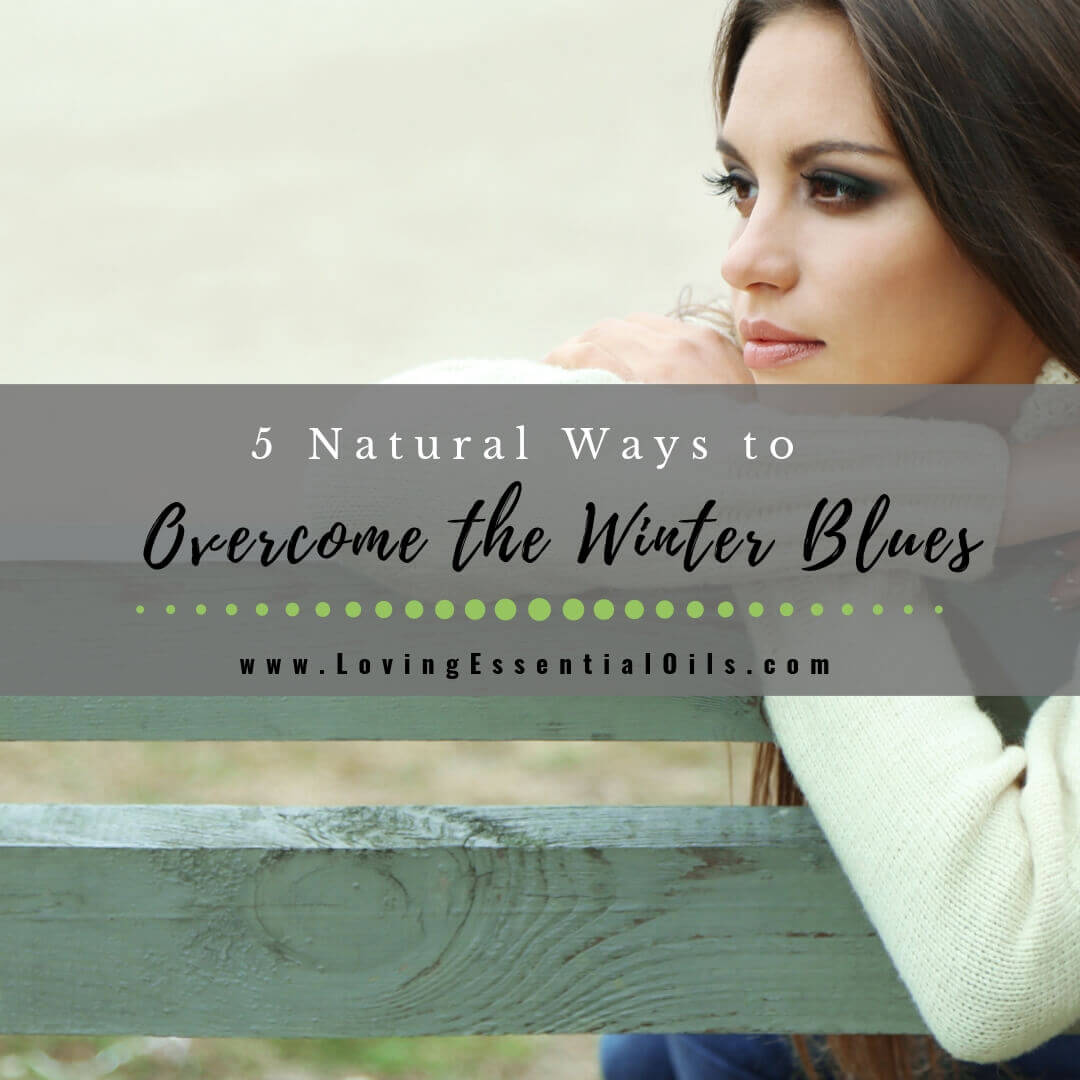 5 Natural Winter Blues Remedies + Essential Oils For Wellness