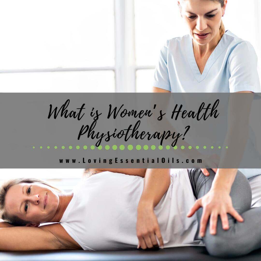 Women’s Health Physiotherapy - What Is It and How Can It Help?