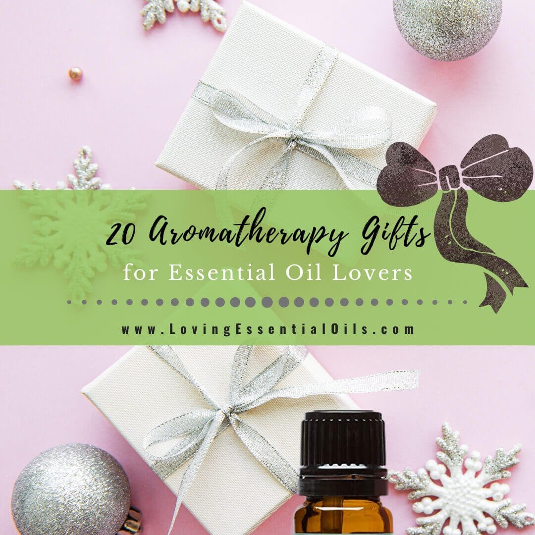 20 Best Aromatherapy Gifts for Essential Oil Lovers List