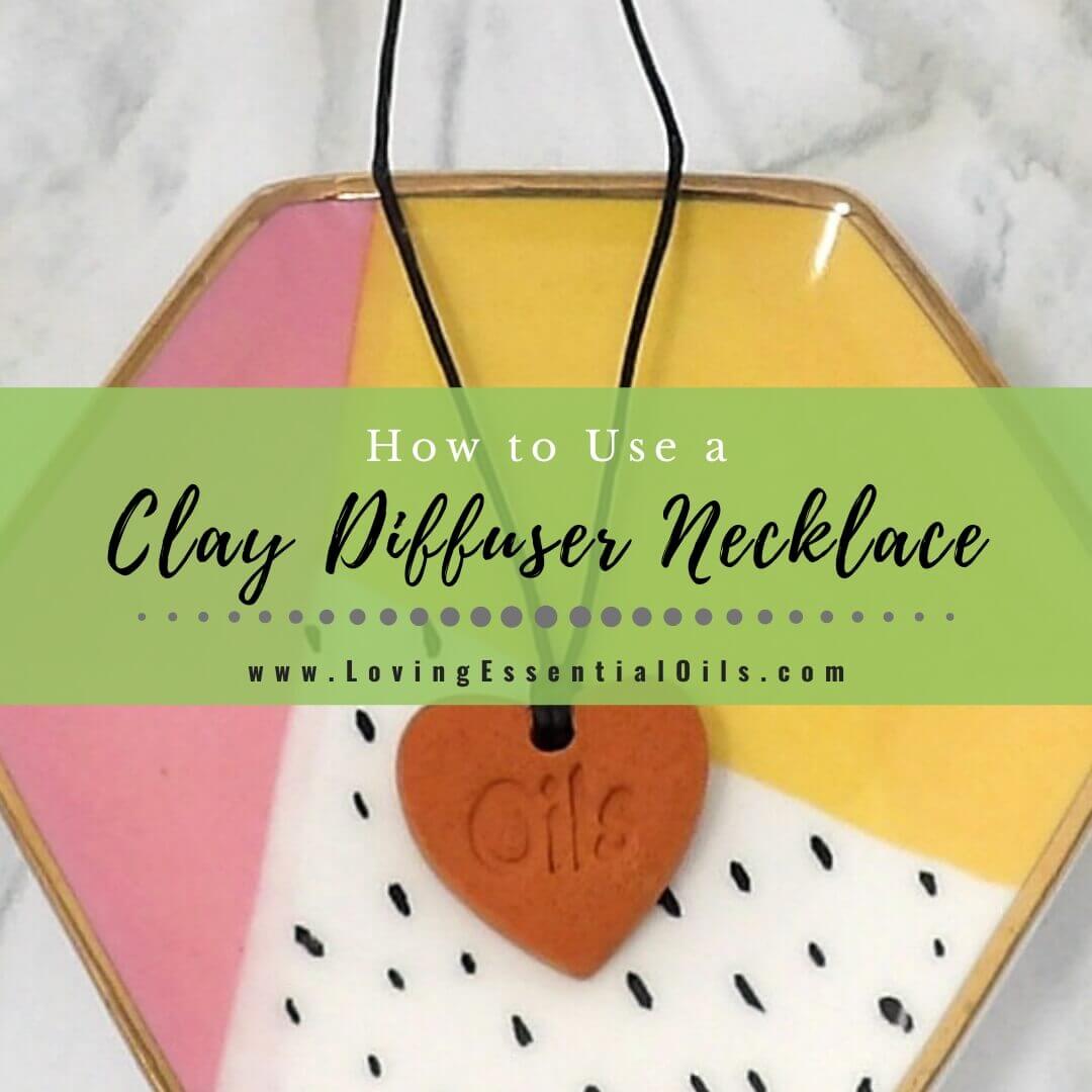 How to Use a Clay Essential Oil Diffuser Necklace - Terra Cotta