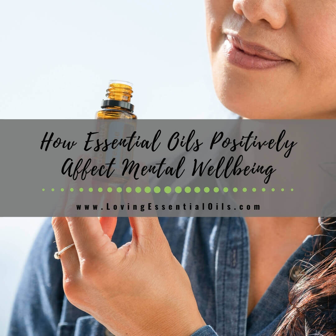 How Essential Oils Positively Affect Mental Wellbeing