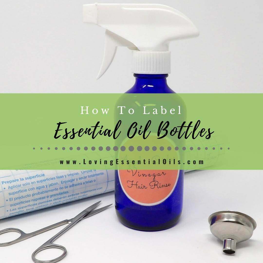 How To Label Essential Oil Bottles Like A Pro - Free Printable Labels