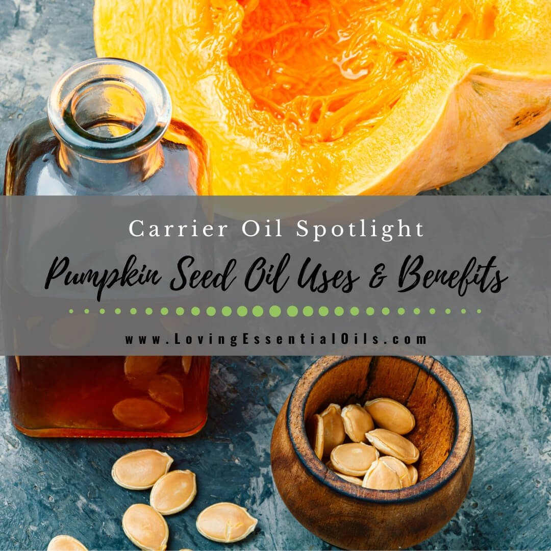 Pumpkin Seed Oil Uses, Benefits and Recipes for Skin - Carrier Oil