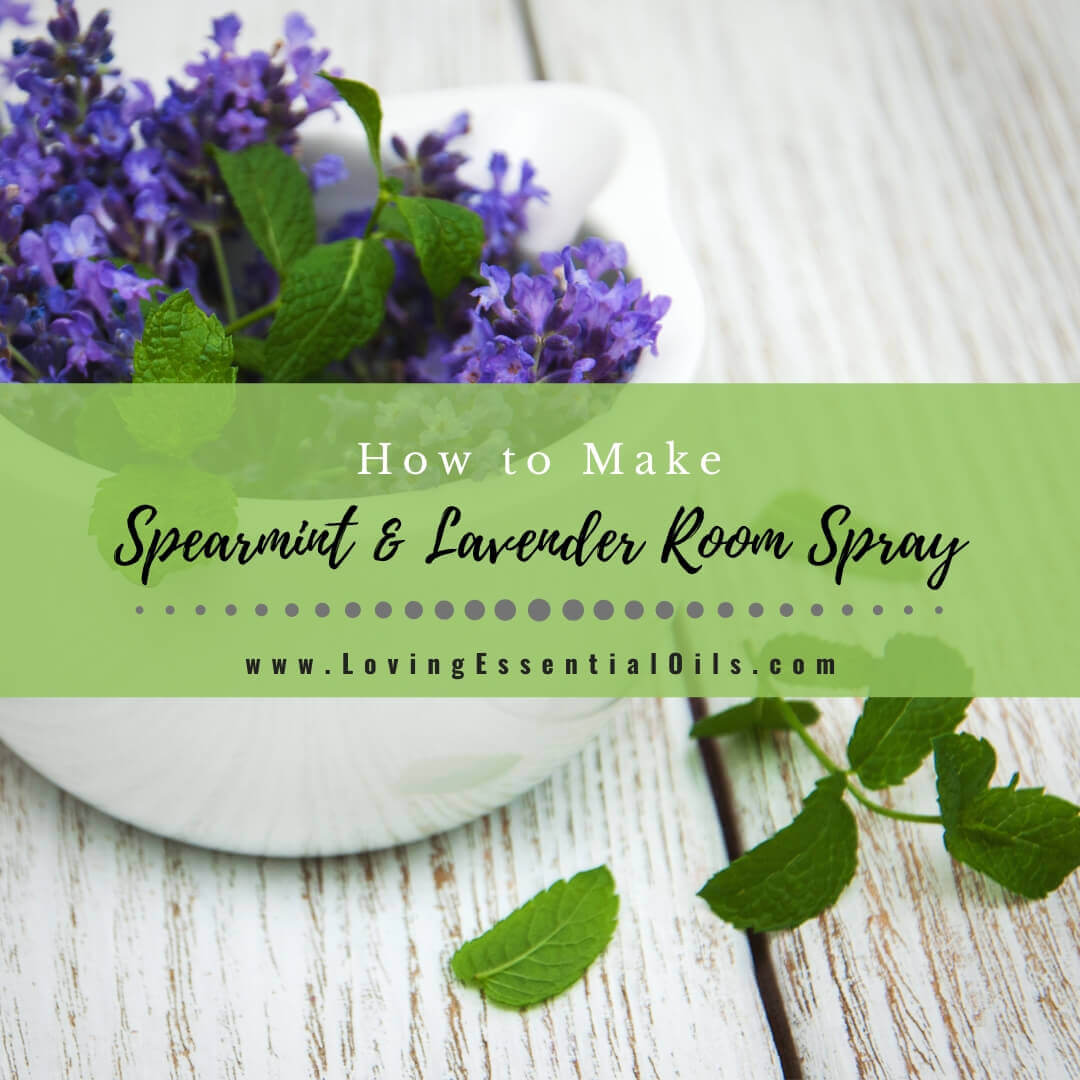 How to Make Spearmint Lavender Essential Oil Room Spray