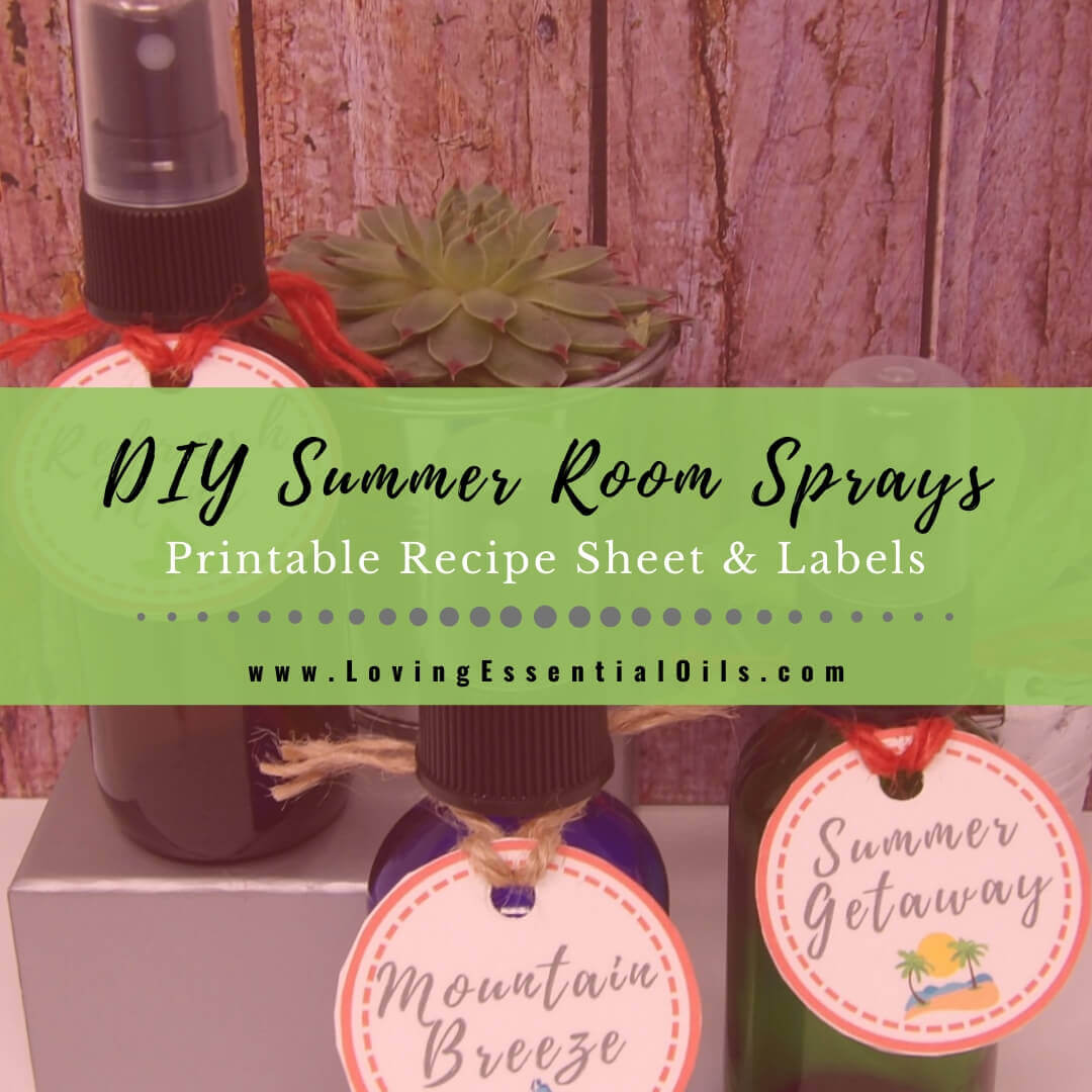 8 Simple Summer Room Spray Recipes with DIY Printable Labels