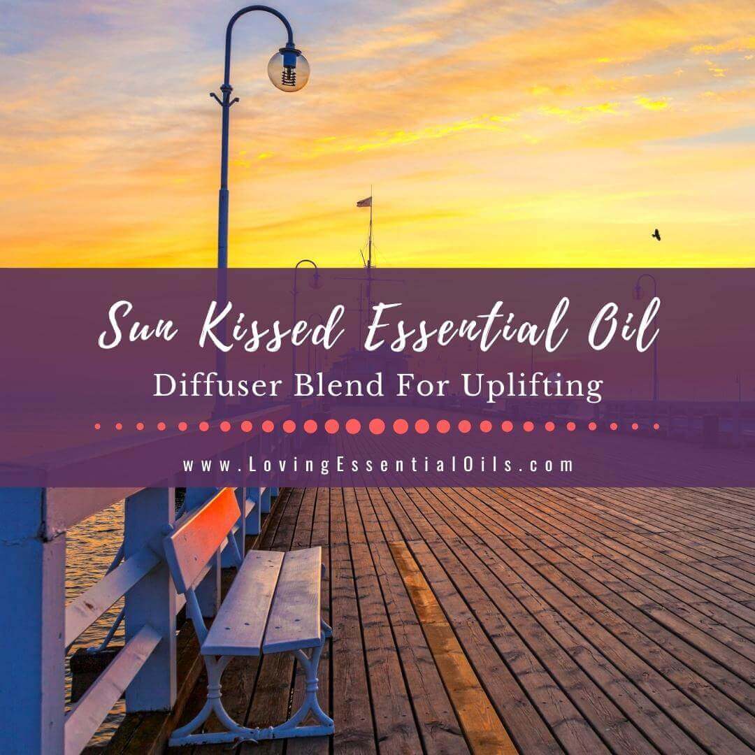 Sun Kissed Essential Oil Diffuser Blend For Uplifting