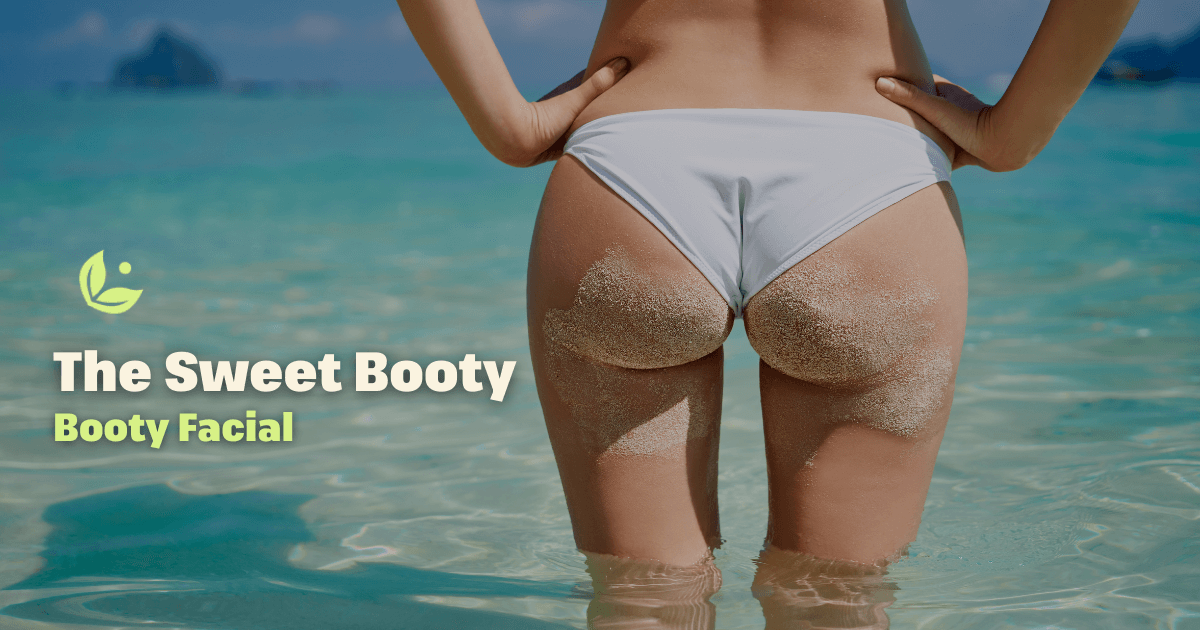 Skincare, Butt Better. Introducing: The Sweet Booty, Booty Facial!